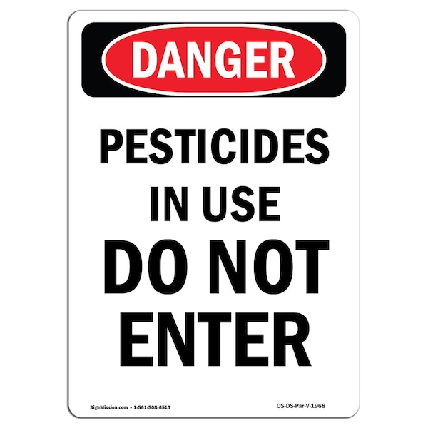 Safety Sign, OSHA Danger, 24" Height, Pesticides In Use Do Not Enter, Portrait
